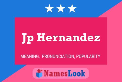 Jp Hernandez Name Poster