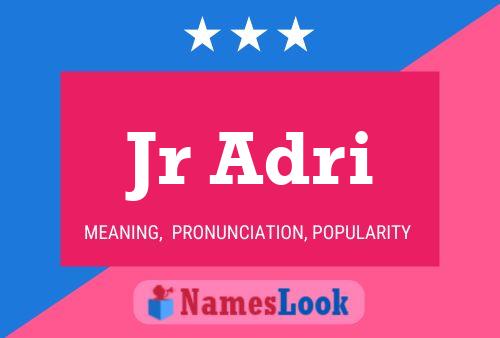 Jr Adri Name Poster