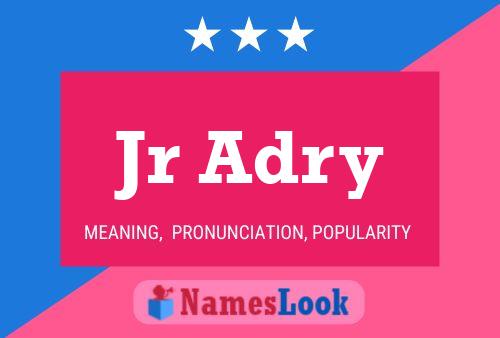 Jr Adry Name Poster