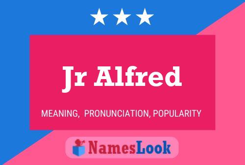 Jr Alfred Name Poster