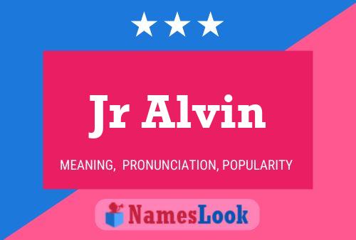 Jr Alvin Name Poster