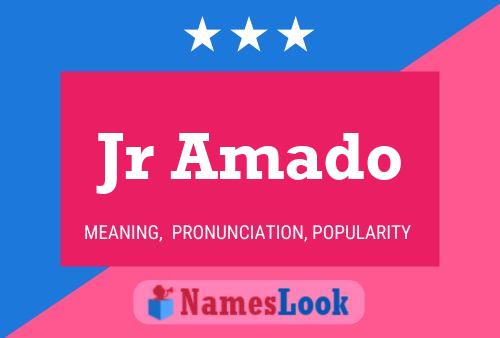 Jr Amado Name Poster