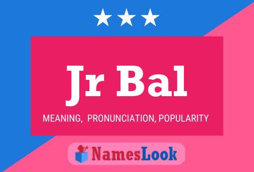 Jr Bal Name Poster