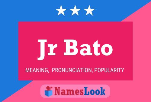 Jr Bato Name Poster