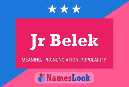 Jr Belek Name Poster