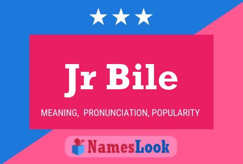 Jr Bile Name Poster