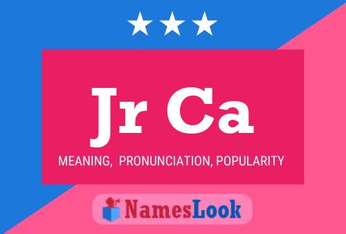 Jr Ca Name Poster