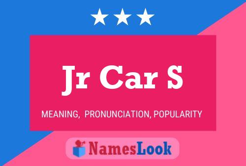 Jr Car S Name Poster