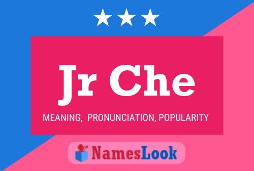 Jr Che Name Poster