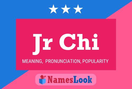 Jr Chi Name Poster