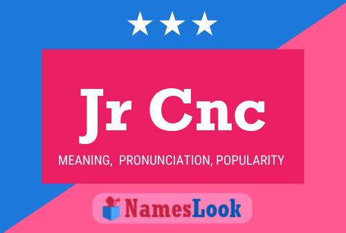 Jr Cnc Name Poster