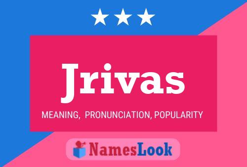 Jrivas Name Poster