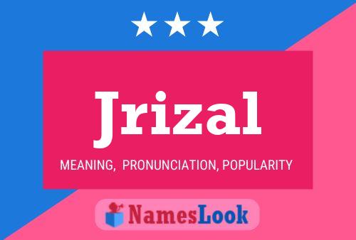 Jrizal Name Poster