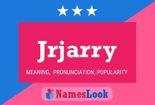 Jrjarry Name Poster