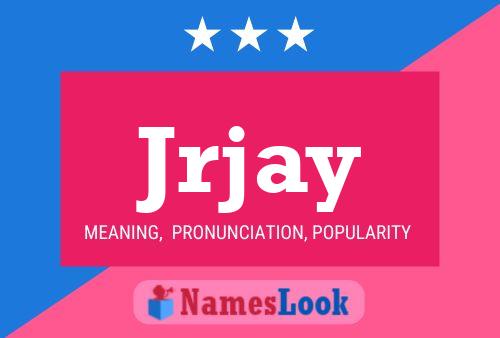 Jrjay Name Poster