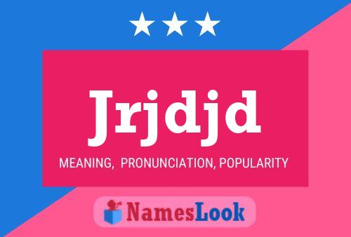 Jrjdjd Name Poster