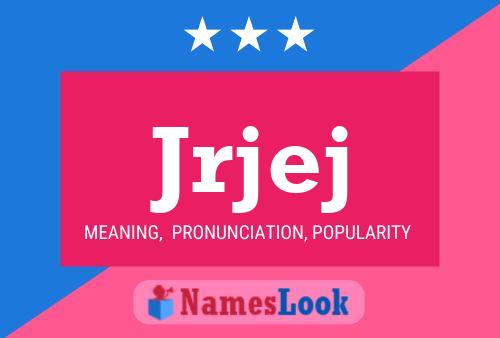 Jrjej Name Poster