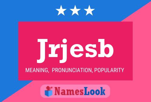 Jrjesb Name Poster