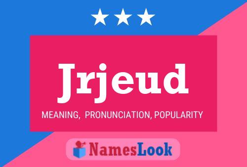 Jrjeud Name Poster