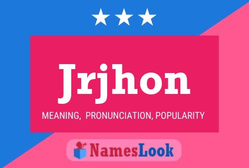 Jrjhon Name Poster