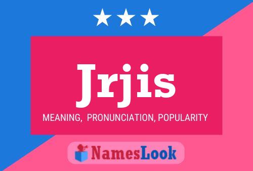 Jrjis Name Poster