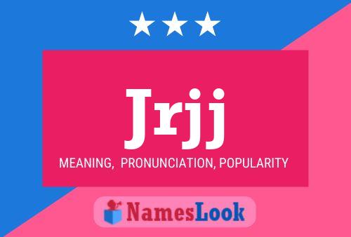 Jrjj Name Poster