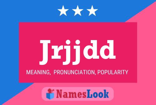 Jrjjdd Name Poster