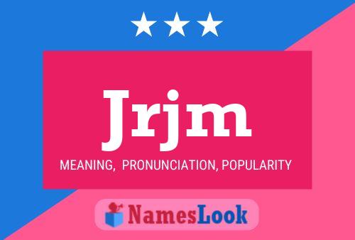 Jrjm Name Poster