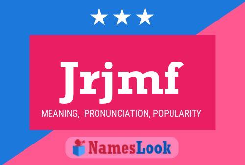 Jrjmf Name Poster