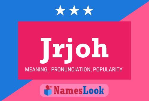 Jrjoh Name Poster