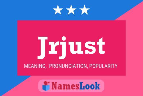 Jrjust Name Poster