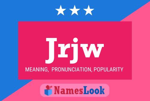 Jrjw Name Poster