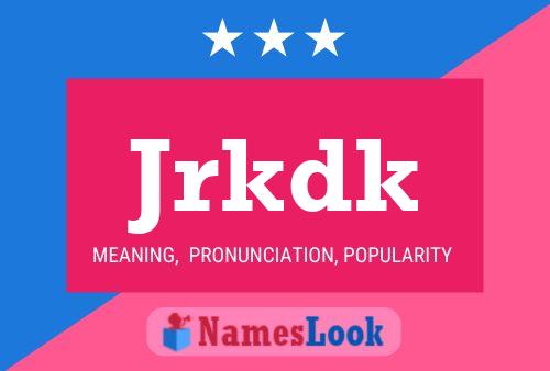 Jrkdk Name Poster