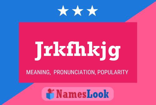 Jrkfhkjg Name Poster