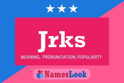 Jrks Name Poster