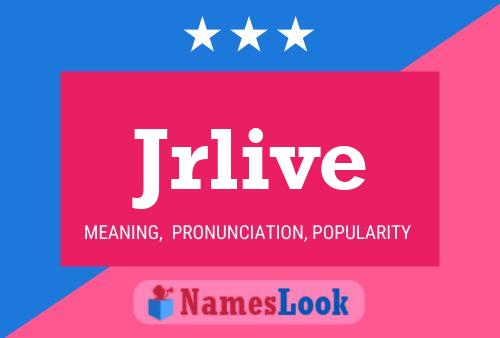 Jrlive Name Poster