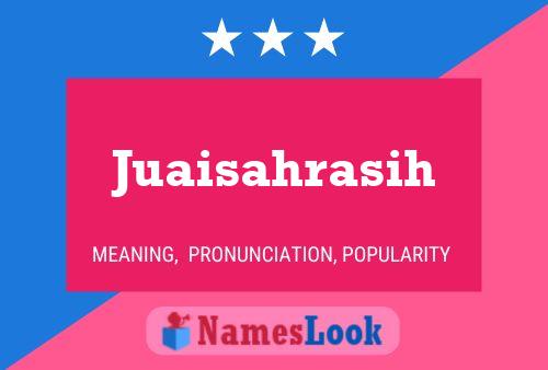 Juaisahrasih Name Poster