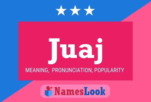 Juaj Name Poster