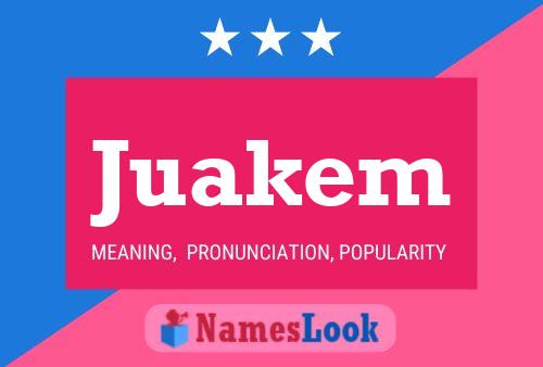 Juakem Name Poster