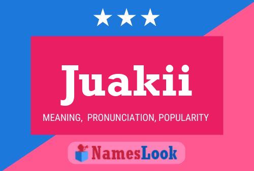 Juakii Name Poster