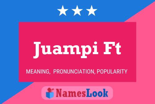 Juampi Ft Name Poster