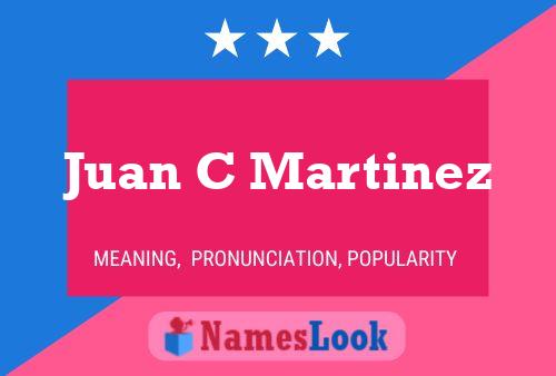 Juan C Martinez Name Poster