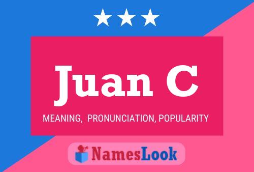 Juan C Name Poster