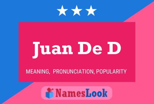 Juan De D Name Poster