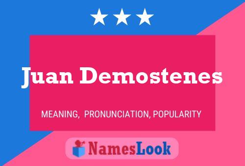 Juan Demostenes Name Poster