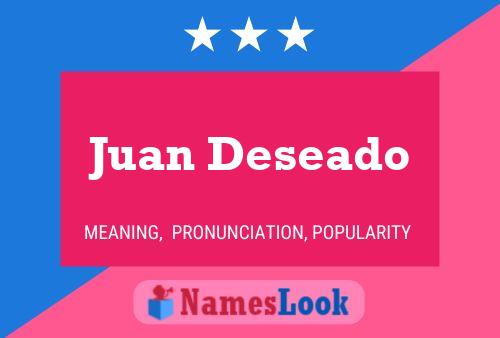 Juan Deseado Name Poster