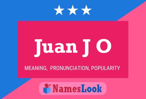 Juan J O Name Poster