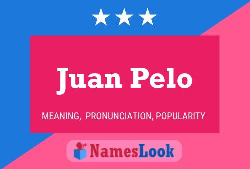 Juan Pelo Name Poster