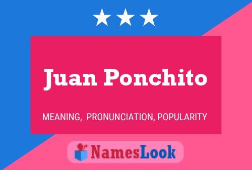 Juan Ponchito Name Poster