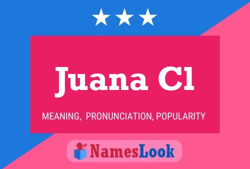 Juana Cl Name Poster